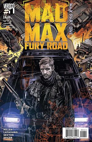 Mad Max Fury Road: Max Part One by George Miller, Mark Sexton, Nico Lathouris