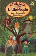 A Field Guide to the Little People by Nancy Arrowsmith, George Moorse