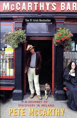 McCarthy's Bar: A Journey of Discovery in Ireland by Pete McCarthy