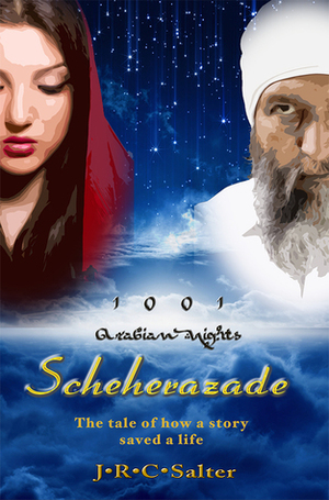 Scheherazade: 1001 Arabian Nights; Volume 1 - 3 by J.R.C. Salter