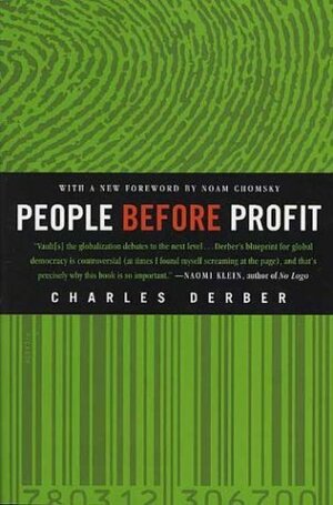 People Before Profit: The New Globalization in an Age of Terror, Big Money, and Economic Crisis by Noam Chomsky, Charles Derber