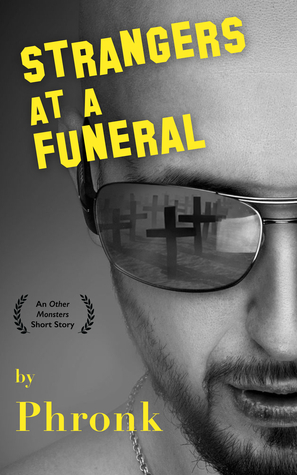 Strangers at a Funeral by P.T. Phronk