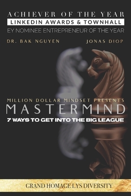 MasterMind: 7 ways to get into the big League by Jonas Diop, Bak Nguyen