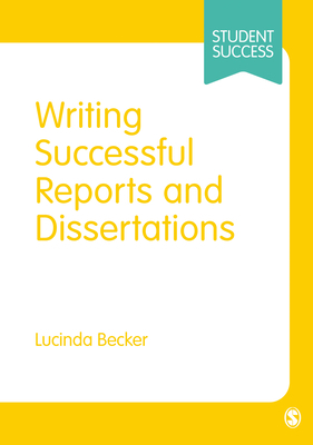 Writing Successful Reports and Dissertations by Lucinda Becker