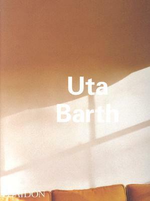 Uta Barth by Matthew Higgs, Pamela M. Lee, Jeremy Gilbert-Rolfe