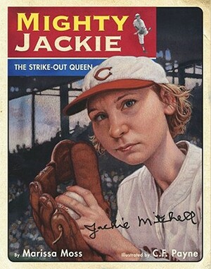 Mighty Jackie: The Strike-Out Queen by Marissa Moss