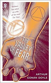 The Valley of Fear by Arthur Conan Doyle