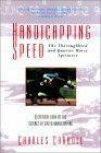 Handicapping Speed: The Thoroughbred and Quarter Horse Sprinters by Charles Carroll