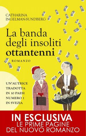 La banda degli insoliti ottantenni by Catharina Ingelman-Sundberg