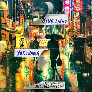 Blue Light Yokohama by Nicolás Obregón