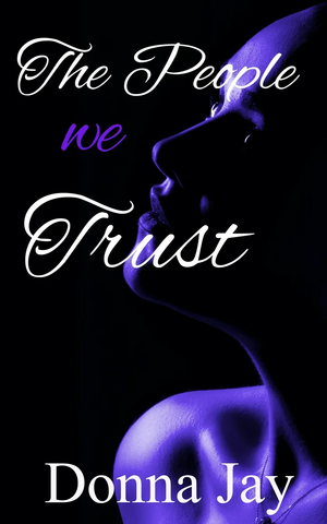 The People we Trust by Donna Jay