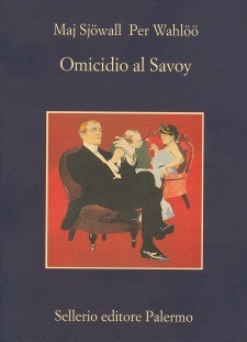 Omicidio al Savoy by Maj Sjöwall, Renato Zatti, Andrea Camilleri, Per Wahlöö