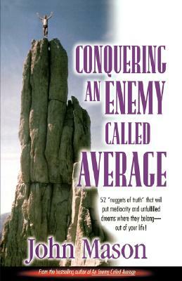 Conquering an Enemy Called Average by John L. Mason