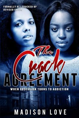 All Cracked Up: A Story of Two Best Friends Who Try Crack Cocaine for Two Months to Lose Weight by Madison Love