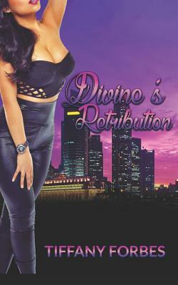 Divine's Retribution by Tiffany Forbes