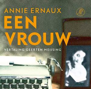 Een vrouw by Annie Ernaux