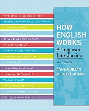 How English Works by Anne Curzan, Michael Adams