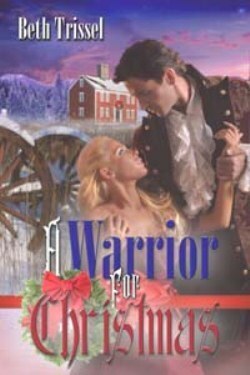 A Warrior For Christmas by Beth Trissel