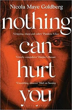 Nothing Can Hurt You: ‘A gothic Olive Kitteridge mixed with Gillian Flynn' Vogue by Nicola Maye Goldberg