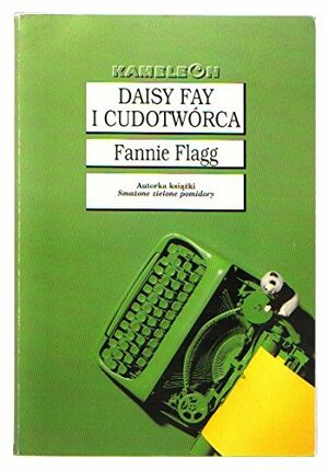 Daisy Fay i cudotwórca by Fannie Flagg