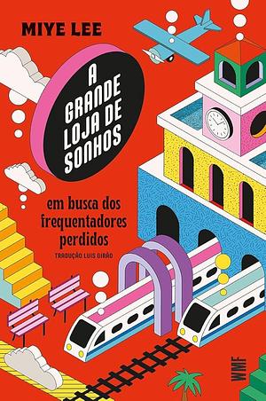 A grande loja de sonhos - Vol. 2: Em busca dos frequentadores perdidos by Miye Lee