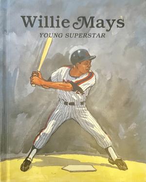 Willie Mays Young Superstar by Louis Sabin