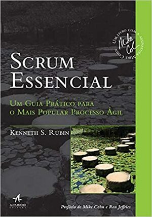 Scrum Essencial. Um Guia Prático Para o Mais Popular Processo Ágil by Kenneth S. Rubin