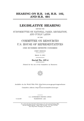 Hearing on H.R. 146, H.R. 182, and H.R. 601 by Committee on Resources Subcommi (house), United S. Congress, United States House of Representatives