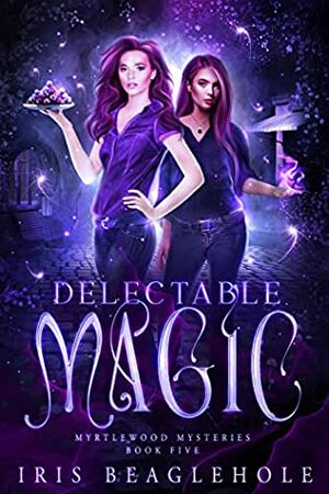 Delectable Magic by Iris Beaglehole