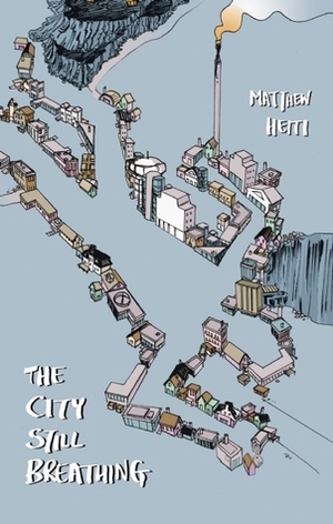 The City Still Breathing by Matthew Heiti