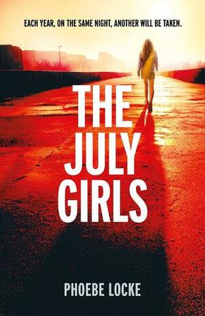 The July Girls by Phoebe Locke