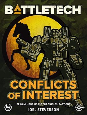 BattleTech: Conflicts of Interest by Joel Steverson