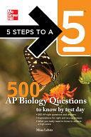 5 Steps to a 5 500 AP Biology Questions to Know by Test Day by Mina Lebitz, Thomas A. editor - Evangelist