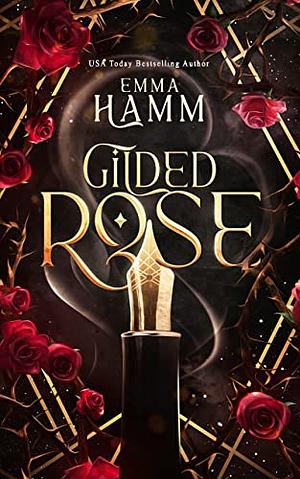 Gilded Rose by Emma Hamm
