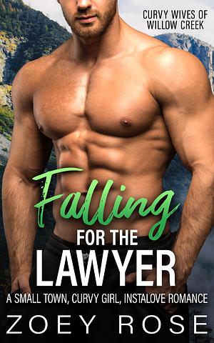 Falling for the Lawyer by Zoey Rose