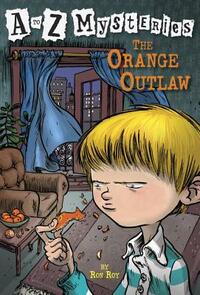 The Orange Outlaw by Ron Roy