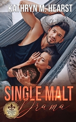 Single Malt Drama by Kathryn M. Hearst