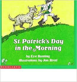 St. Patrick's Day in the Morning by Eve Bunting