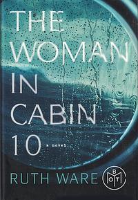 The Woman in Cabin 10 by Ruth Ware