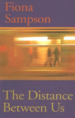 The Distance Between Us by Fiona Sampson