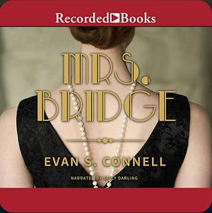 Mrs. Bridge by Evan S. Connell