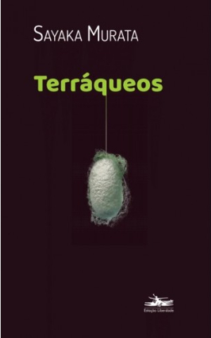Terráqueos by Sayaka Murata