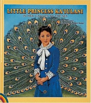 Little Princess Ka'Iulani by Ellie Crowe