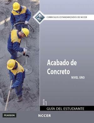 Concrete Finishing Level 1 Trainee Guide in Spanish (International Version) by Nccer