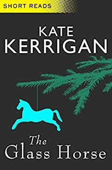 The Glass Horse by Kate Kerrigan