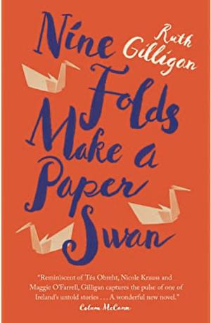 Nine Folds Make a Paper Swan by Ruth Gilligan