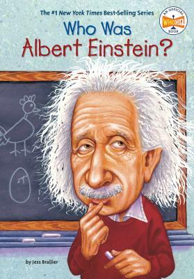 Who Was Albert Einstein? by Jess Brallier, Who HQ