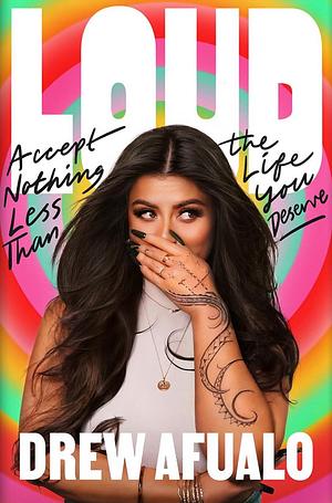 loud: accept nothing less than the life you deserve