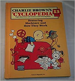 Charlie Brown's 'Cyclopedia Vol. 13 Featuring Machines and How They Work by Funk and Wagnalls