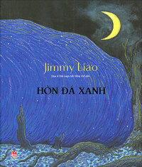 Hòn đá xanh by Jimmy Liao, Nguyễn Lệ Chi